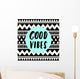 Good Vibes Wall Mural