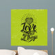 Biblical illustration. Christian typographic. Love believes all things, 1 Corinthians 13:7 Wall Mural