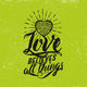 Biblical illustration. Christian typographic. Love believes all things, 1 Corinthians 13:7 Wall Mural