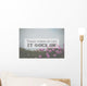Inspirational life message on a blurred background Wall Mural