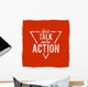 Less Talk More Action Wall Decal