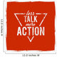 Less Talk More Action Wall Decal