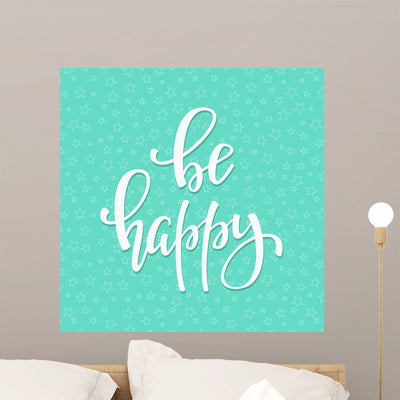 Be Happy Quote Typography Wall Mural shown on a wall