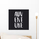 Adventure, ink hand lettering. Wall Mural