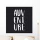 Adventure, ink hand lettering. Wall Mural