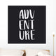 Adventure, ink hand lettering. Wall Mural