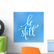 Be still quote typography Wall Mural
