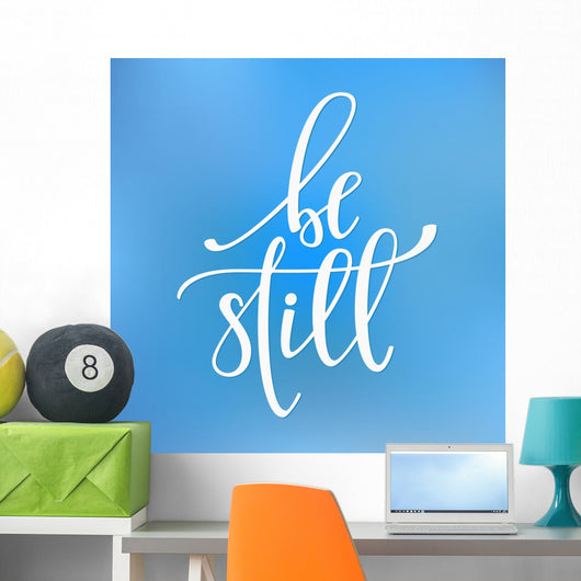 Be still quote typography Wall Mural