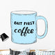 But first coffee. Brush hand lettering. Wall Decal