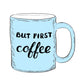 But first coffee. Brush hand lettering. Wall Decal