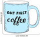 But first coffee. Brush hand lettering. Wall Decal