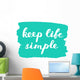 Keep life simple. Brush lettering. Wall Decal