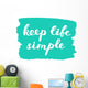 Keep life simple. Brush lettering. Wall Decal