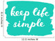Keep life simple. Brush lettering. Wall Decal