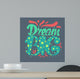 Motivation and Dream Lettering Concept Wall Mural
