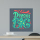 Motivation and Dream Lettering Concept Wall Mural