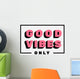 Good Vibes Only Lettering Wall Mural