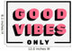 Good Vibes Only Lettering Wall Mural