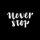 Handdrawn lettering of a phrase Never Stop. Wall Mural