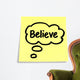 Stickies/ Post-it Notes: Believe Wall Decal