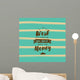 Typography for poster, invitation, greeting card or t-shirt. Wall Mural