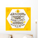 Bible lettering. Christian art. Gracious words are like a honeycomb, sweetness to the soul and health to the body. Proverbs 16:24 Wall Mural