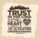 Bible lettering. Christian art. Trust in the LORD with all your heart, and do not lean on your own understanding. Proverbs 3:5 Wall Mural