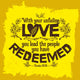 Bible lettering. Christian art. With your unfailing love, you lead the people you have redeemed. Exodus 15:13 Wall Mural