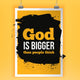 God is bigger than people think. Vector simple design. Motivating, positive quotation. Poster for wall. A4 size easy to edit Wall Mural