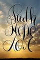 Faith, hope, love. Inspirational and motivational quote. Modern brush calligraphy. Words about God. Sky, clouds, sun, rays.Hand drawing lettering. Wall Mural