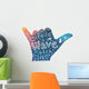 Watercolor style surfer shaka hand silhouette with white hand drawn lettering Wall Decal
