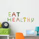 Eat Healthy Wall Decal