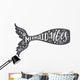 Mermaid Quotes Mermaid Vibes Wall Decal