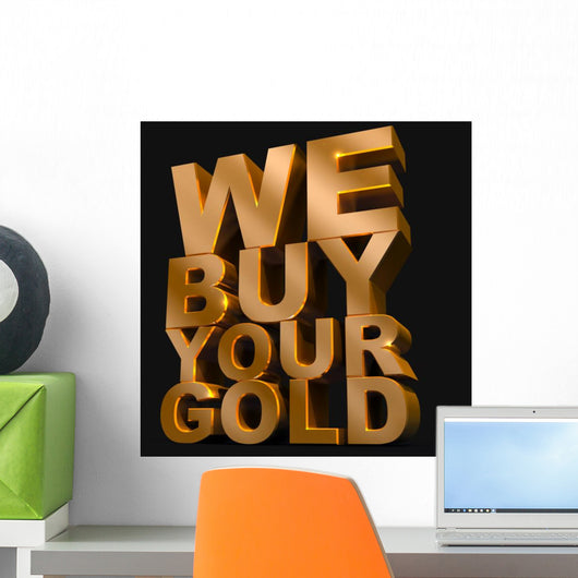 We Buy Your Gold Wall Mural