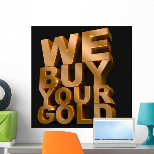 We Buy Your Gold Wall Mural