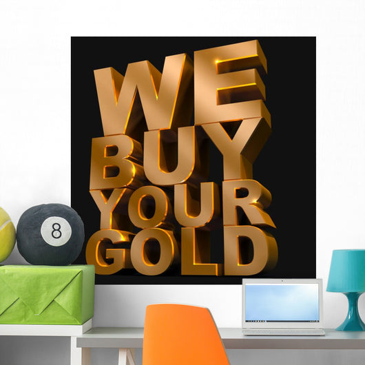 We Buy Your Gold Wall Mural