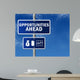 Traffic Sign "Opportunities Ahead" Wall Mural