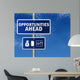 Traffic Sign "Opportunities Ahead" Wall Mural