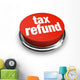 Tax Refund Red Button