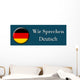 Wir Sprechen Deutsch Wall Mural