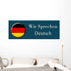 Wir Sprechen Deutsch Wall Mural