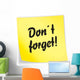Yellow Sticky Note Don't Forget Wall Decal
