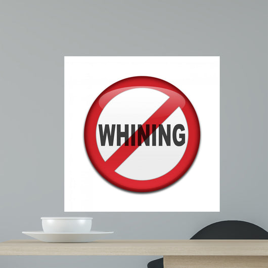 Chapa NO WHINING Wall Decal