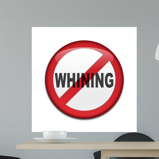 Chapa NO WHINING Wall Decal