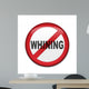 Chapa NO WHINING Wall Decal