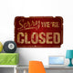 Aged Sorry We'Re Closed Wall Decal