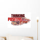 Positive thinking Wall Decal