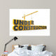 Under construction Wall Mural