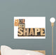 get in shape in wood type Wall Decal