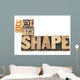 get in shape in wood type Wall Decal